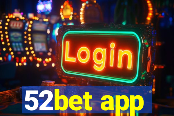 52bet app